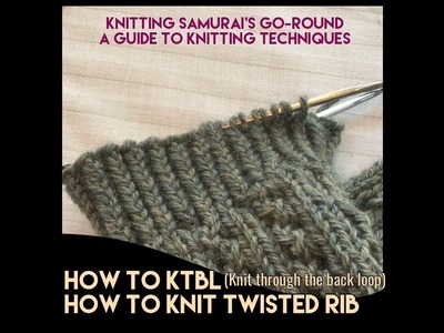 How To KTBL Knit Through The Back Loop or Twisted Stitches