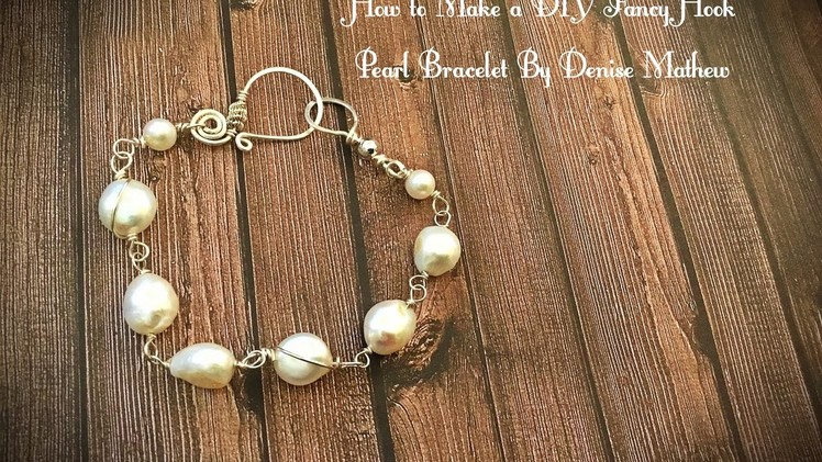 How To Make A DIY Fancy Hook Pearl Bracelet By Denise Mathew