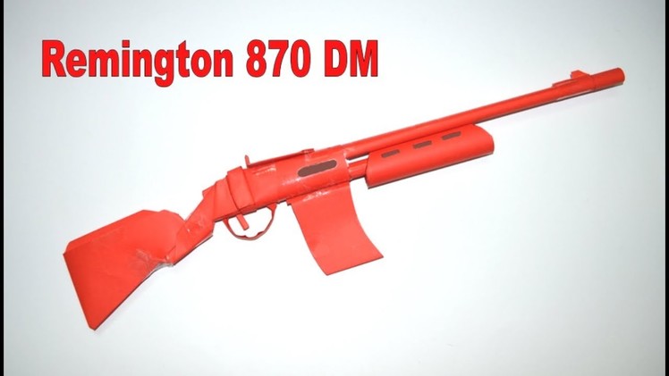 How to make a paper gun - Remington 870 DM - DIY