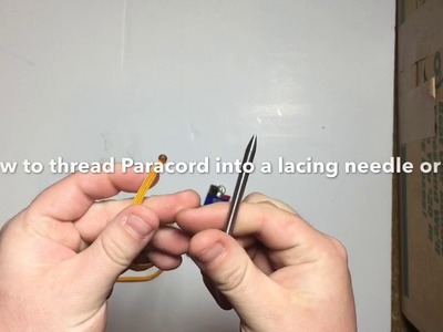 HOW TO PROPERLY THREAD PARACORD INTO A LACING NEEDLE OR FID - super easy!