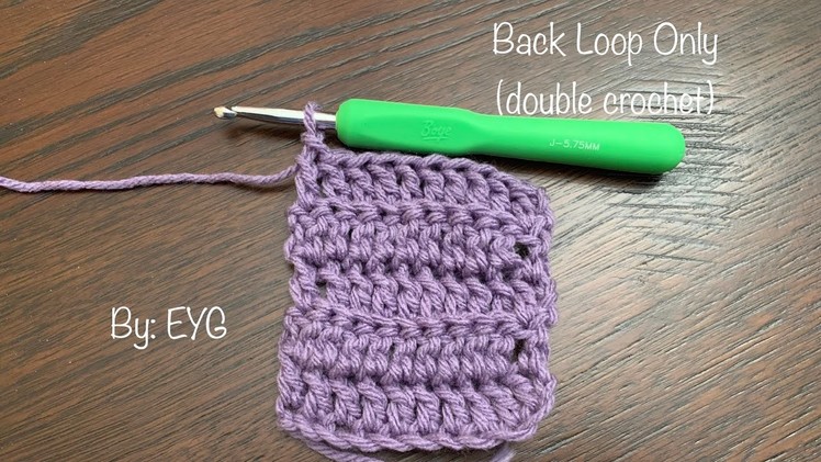 Learn How To Crochet In The Back Loop Only