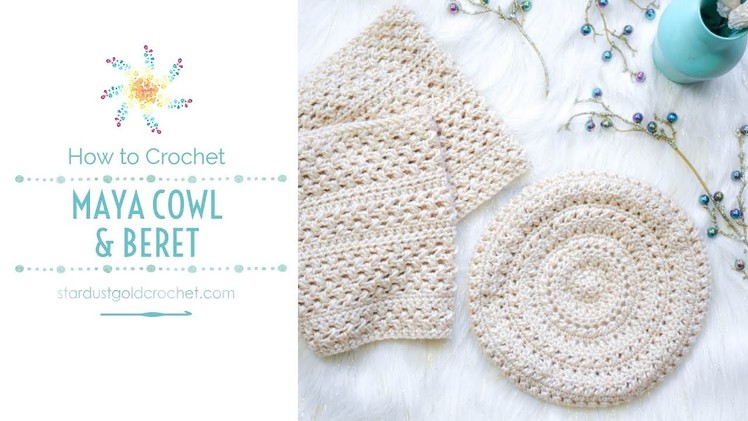 Maya Classy Cowl & Beret | FREE Crochet Pattern Tutorial | Stardust Gold Crochet