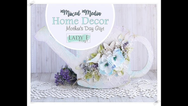 Mixed Media Home Decor DIY. Mother's Day Gift step by step