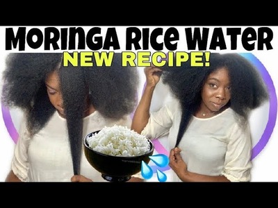 NEW MORINGA RICE WATER SUPER HAIR GROWTH TREATMENT RECIPE & HOW TO