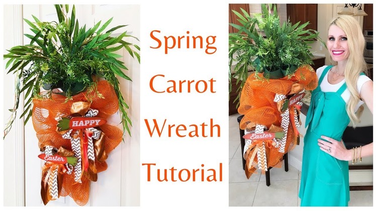 SPRING CARROT MESH WREATH TUTORIAL | DIY EASTER & SPRING CARROT WREATH made with DOLLAR TREE CARROTS