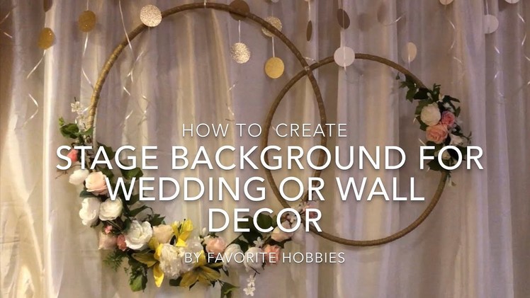 HOW TO CREATE STAGE BACKGROUND FOR WEDDING OR WALL DECOR