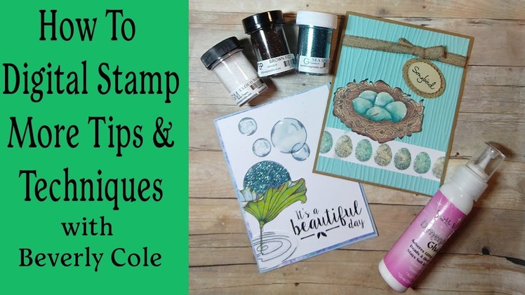 How to Digital Stamp, Tips and Techniques