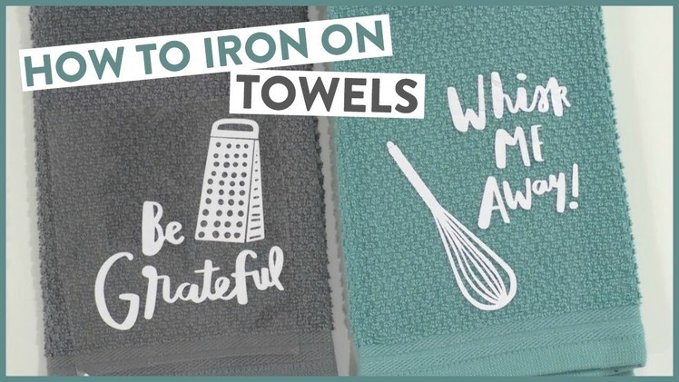 How To Iron-On Towels