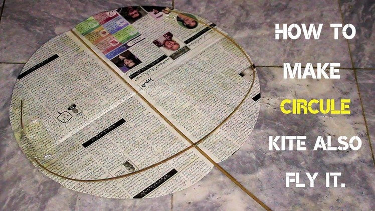How To Make a Circule Kite !