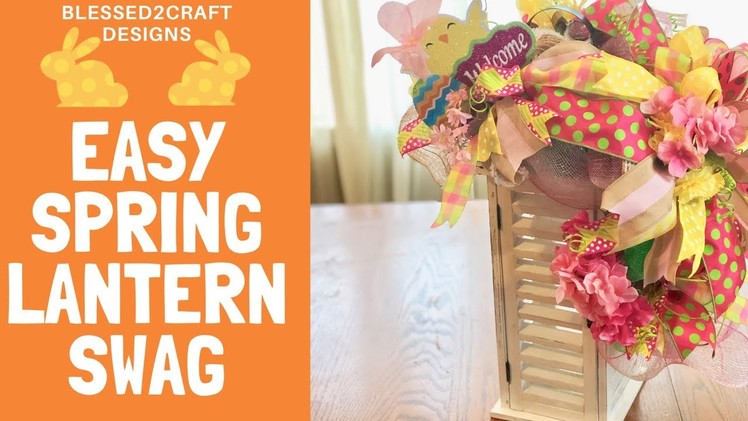 How to make a Spingtime.Easter  Lantern swag