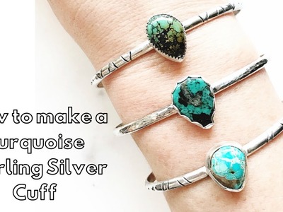 How to make a Sterling Silver Turquoise Cuff Bracelet from Start to End