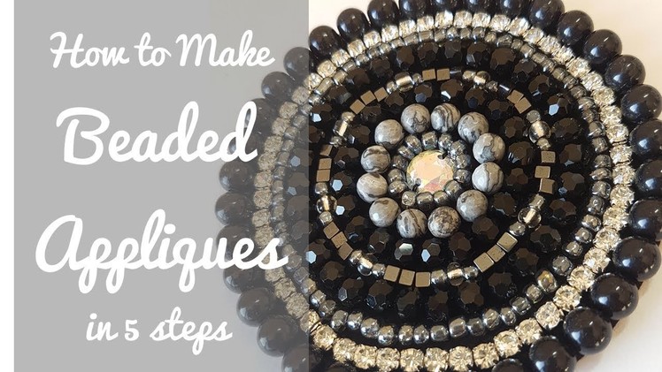 How to Make Beaded Appliques in 5 Easy Steps!