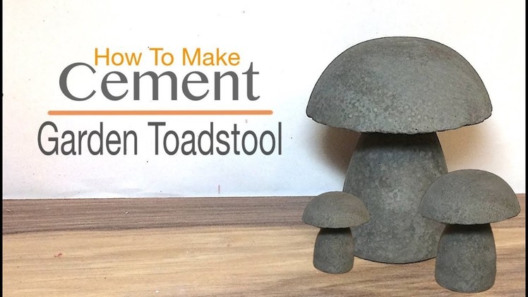 How to Make  Cement Garden Toadstool.Mushrooms