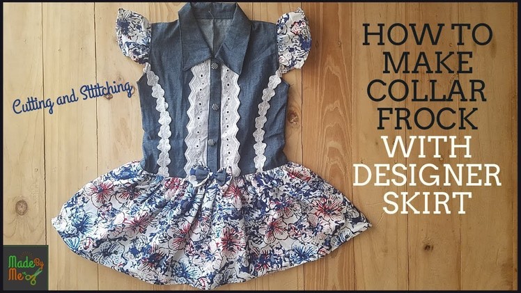 HOW TO MAKE COLLAR FROCK WITH DESIGNER SKIRT