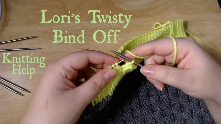 Lori's Twisty Bind Off - Knitting Help