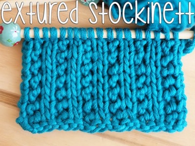 Textured Stockinette knitting stitch pattern: A style that doesn't roll up!
