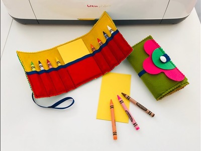 A Crayon Caddie with Cricut Craft Felt. How To