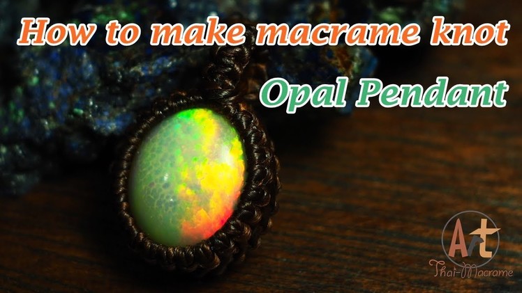How to make a macrame wrapped handmade basic knot pendant Opal