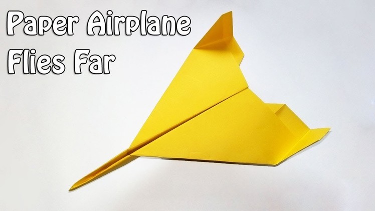 How To Make A Paper Airplane That Flies Far - Easy Paper Airplane