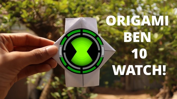 How to make an Origami Ben 10 Watch - Extended Version