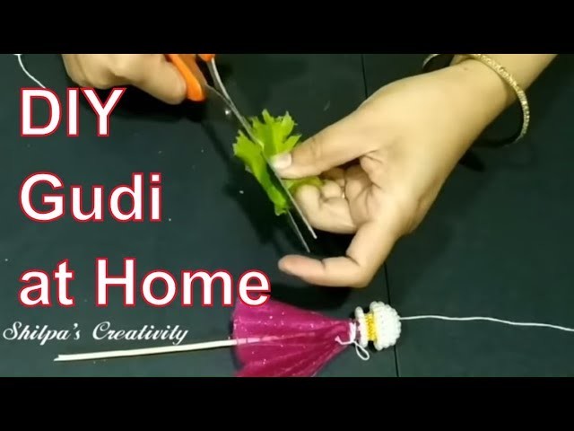 How to make small gudi at home for gudipadwa 2019 by shilpa