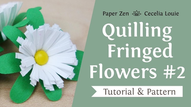 Quilling Fringed Flower #2 - How to make Daisy Flower