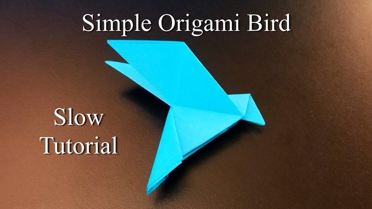Simple Origami Bird - Slow Tutorial - How to fold this Simple Origami Bird