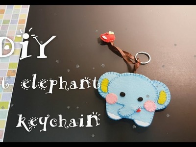 DIY Felt Elephant Keychain | DIY |Handcraft