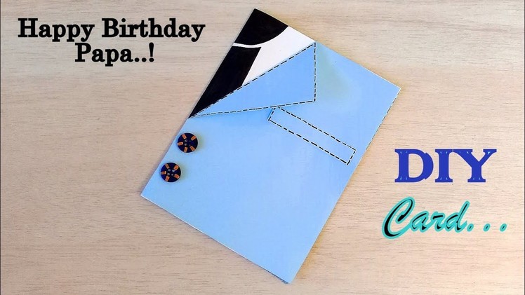 DIY Handmade Birthday Card for Papa | How to make Birthday Card for Papa. 