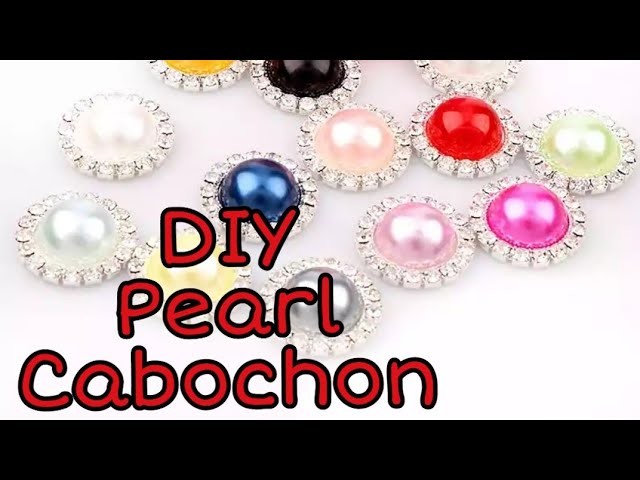 DIY - How to make Pearl Cabochon buttons with rhinestones