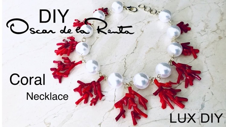 DIY Oscar De La Renta Coral Necklace | Designer Inspired Lux Jewelry |