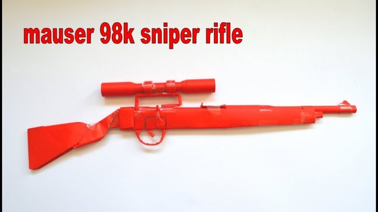 How to make a paper gun - mauser 98k sniper rifle - DIY