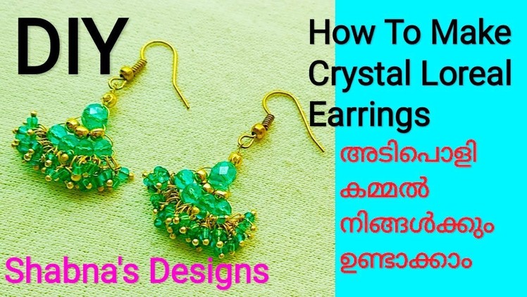 How To Make Crystal Loreal Earrings. കമ്മൽ എങ്ങനെ ഉണ്ടാക്കാം. DIY. Shabna's Designs