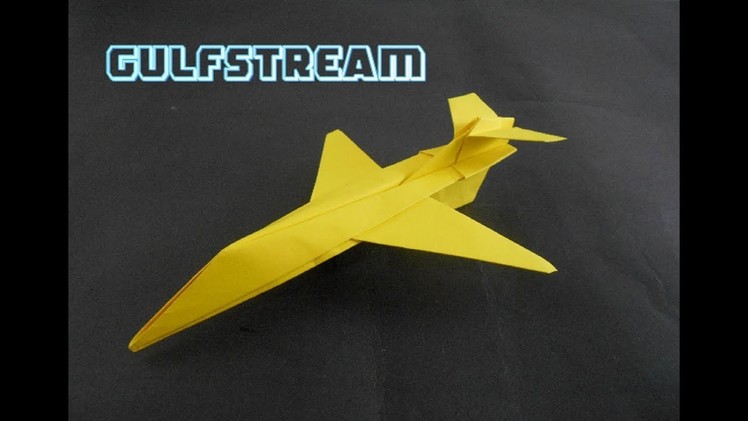 How To Make Paper Airplane - Easy Paper Plane Origami Jet | GULFSTREM