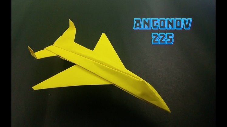 How To Make Paper Airplane Antonov 225 - Origami Paper