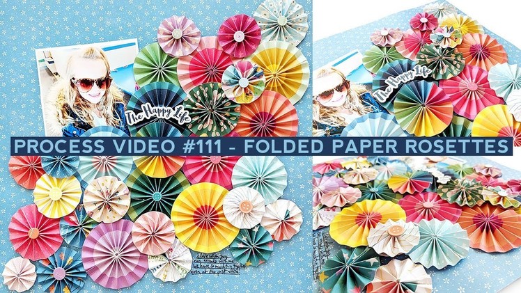 Process Video #111 - Folded Paper Rosettes