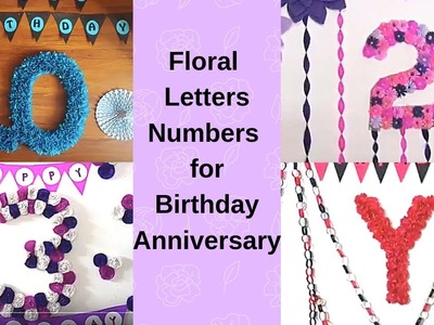 4 DIY Floral Alphabet.Number for Birthday.Anniversary - Birthday Decoration Ideas at Home