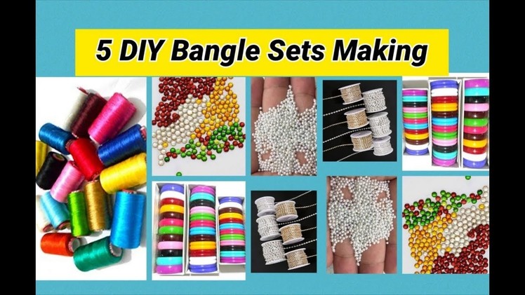 5 DIY party wear Bangle Sets making at home