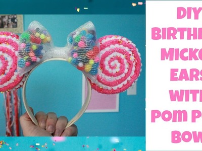 DIY Birthday Mickey Ears with Pom Pom Bow