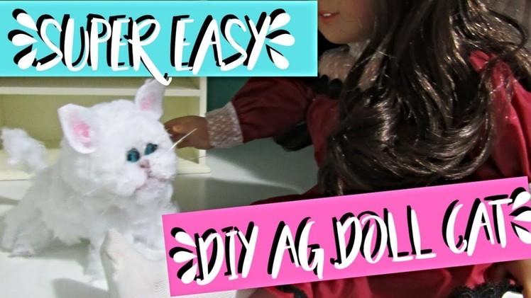 DIY Cat For Your AG Doll!- EASY Under $10!