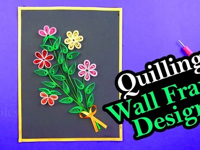 Paper Quilling flowers designs - quilling wall frame designs - DIY - paper art!