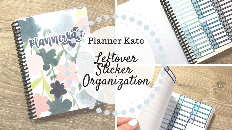 Planner Kate Left Over Sticker Organization | DIY Sticker Book |