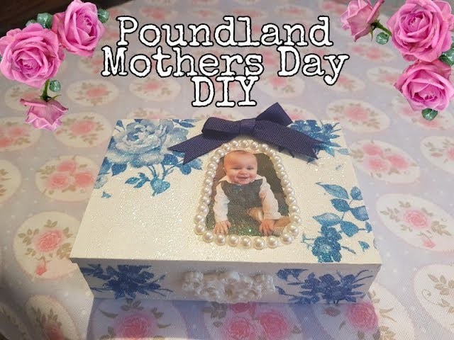 Poundland DIY - Mothers Day Make or memory box