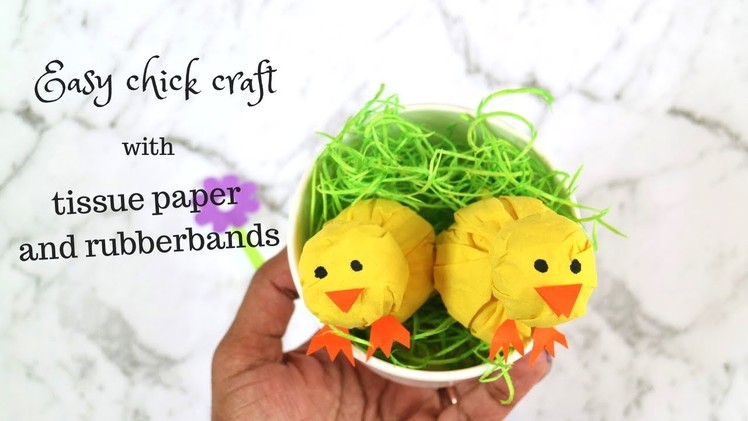 Cute baby Chick craft with tissue paper and rubberbands-Easy Easter crafts for kids