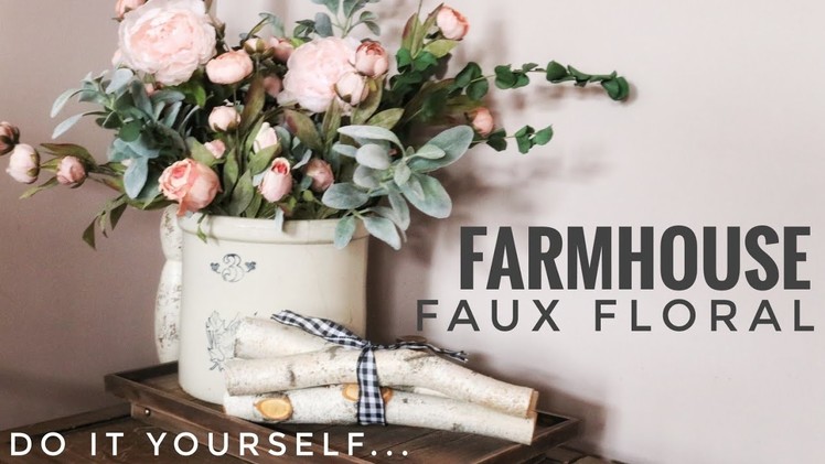D.I.Y. Floral Arrangements | Spring + Farmhouse Floral