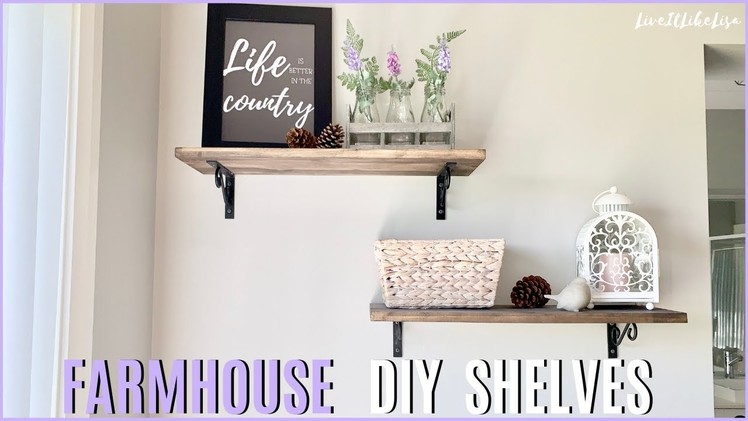 DIY FARMHOUSE Decor | Rustic Farmhouse Wall Shelves