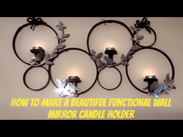 DIY Wall Mirror Decor Art Candle Holders Glam Fab Quick Easy Creating Elegance For Less 2019