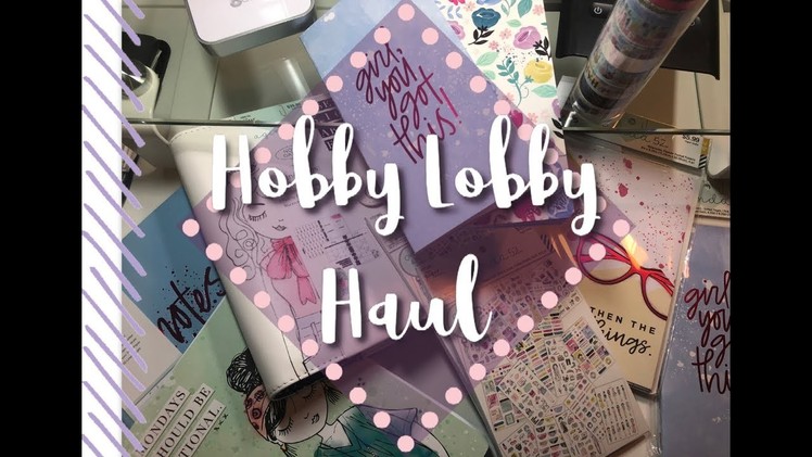 Hobby Lobby 50% Off Planner Supplies.Paper Crafts Haul! | Paper Studio, Traveler’s Notebooks, Etc.
