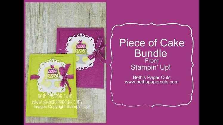 Piece of Cake Bundle ~ Beth's Paper Cuts
