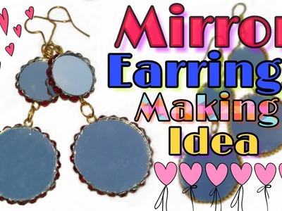 Amazing idea of making mirror earrings very easily.How to make mirror earrings in just 10 minutes!!!